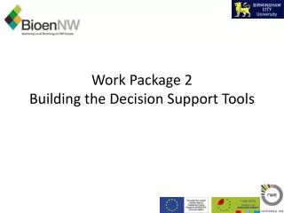 Work Package 2 Building the Decision Support Tools