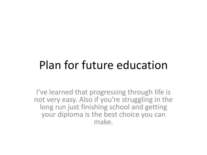 plan for future education