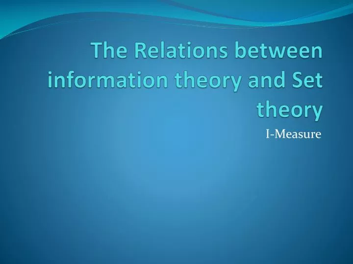 the relations between information theory and set theory