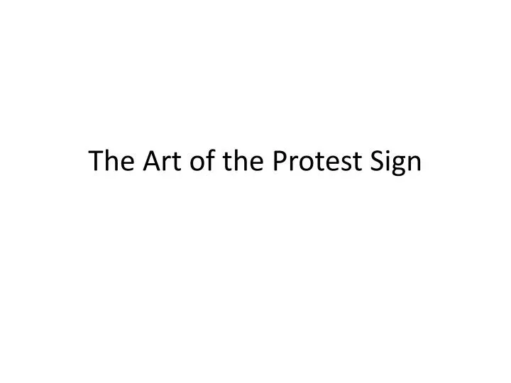 the art of the protest sign