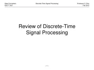 Review of Discrete-Time Signal Processing