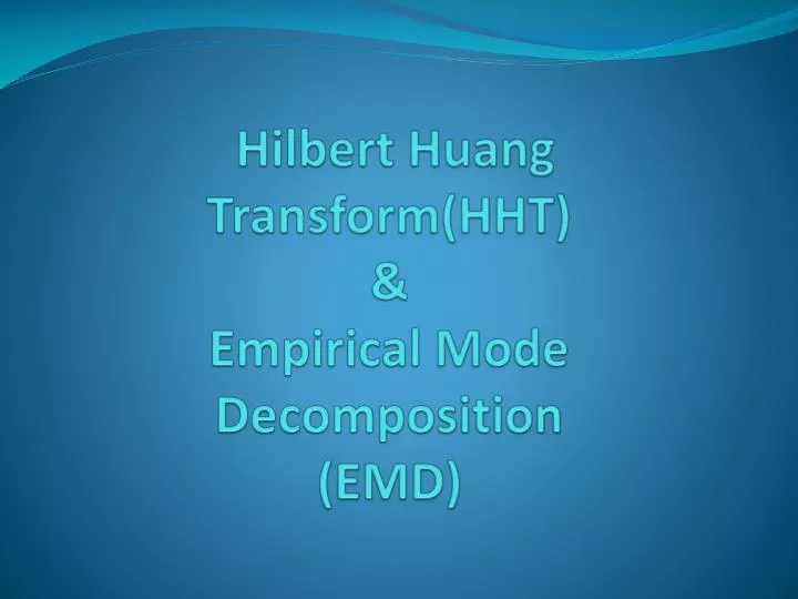 hilbert huang transform hht empirical mode decomposition emd