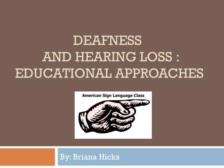 deafness and hearing loss educational approaches