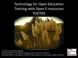 Technology for Open Education Training with Open E-resources TOETOE