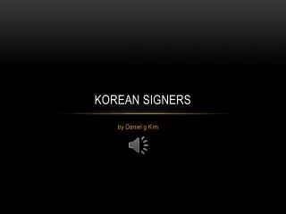 KOREAN SIGNERs