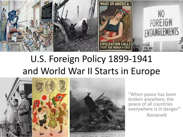 u s foreign policy 1899 1941 and world war ii starts in europe