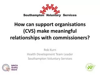 How can support organisations (CVS) make meaningful relationships with commissioners?