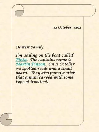 12 October, 1492 Dearest Family ,