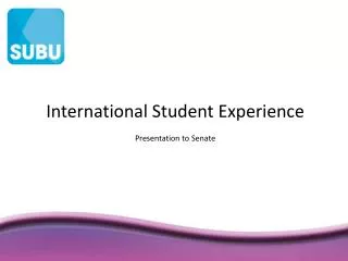 International Student Experience Presentation to Senate
