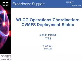 WLCG Operations Coordination: CVMFS Deployment Status