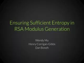 Ensuring Sufficient Entropy in RSA Modulus Generation