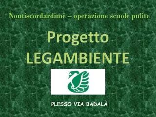 nontiscordardim operazione scuole pulite