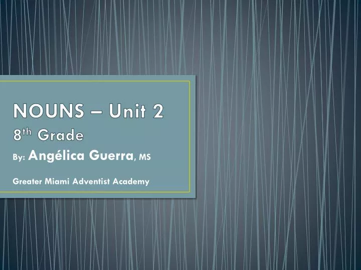 nouns unit 2 8 th grade
