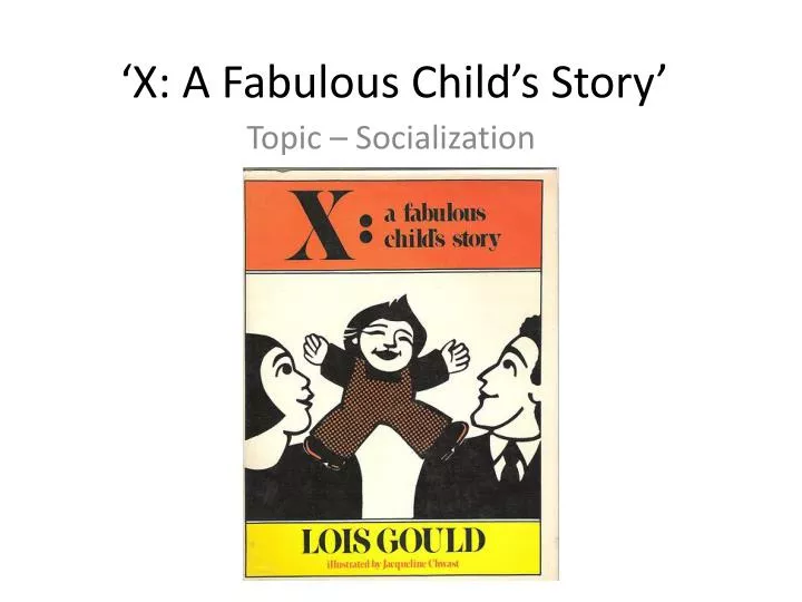x a fabulous child s story