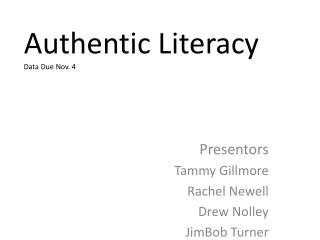 Authentic Literacy Data Due Nov. 4