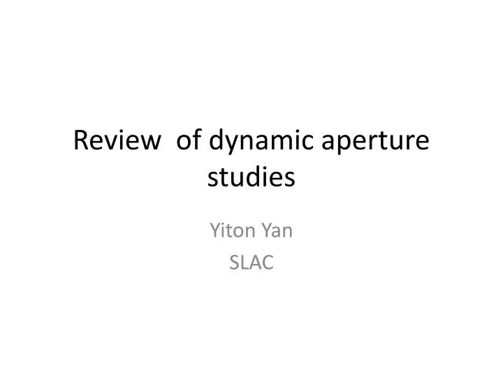 review of dynamic aperture studies