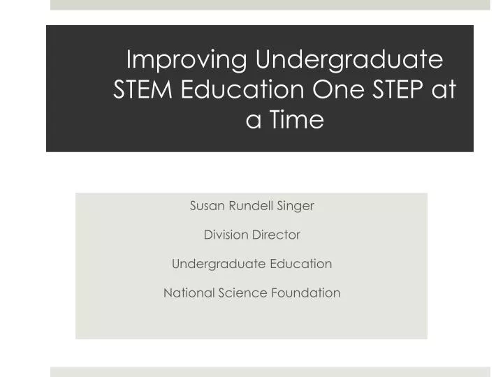 improving undergraduate stem education one step at a time