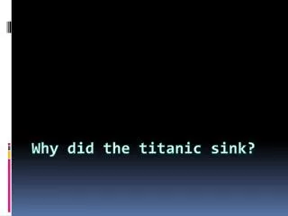 Why did the titanic sink?