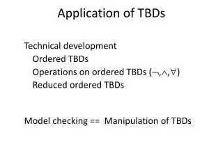 Application of TBDs