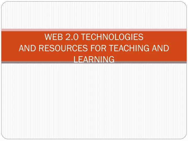 web 2 0 technologies and resources for teaching and learning