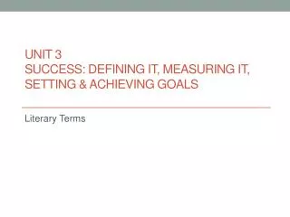 Unit 3 Success: Defining It, Measuring It, Setting &amp; Achieving Goals