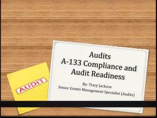 Audits A-133 Compliance and Audit Readiness