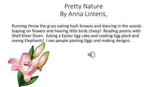 Pretty Nature By Anna Linteris,