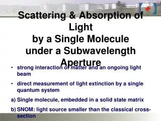 Scattering &amp; Absorption of Light by a Single Molecule under a Subwavelength Aperture