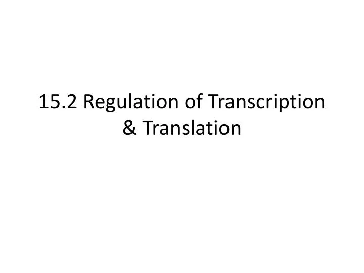 15 2 regulation of transcription translation