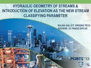 HYDRAULIC GEOMETRY OF STREAMS &amp; INTRODUCTION OF ELEVATION AS THE NEW STREAM CLASSIFYING PARAMETER