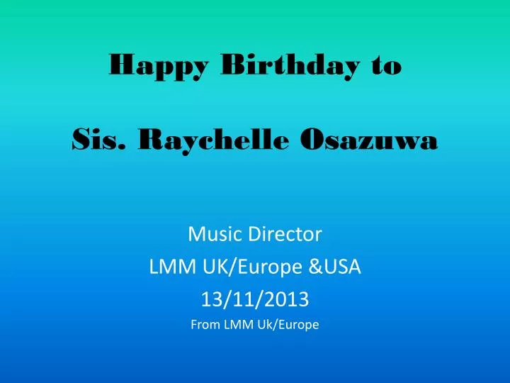 happy birthday to sis raychelle osazuwa