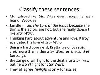 Classify these sentences: