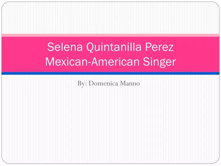 s elena q uintanilla perez mexican american singer