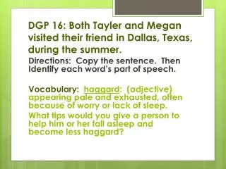 DGP 16: Both Tayler and Megan visited their friend in Dallas, Texas, during the summer.