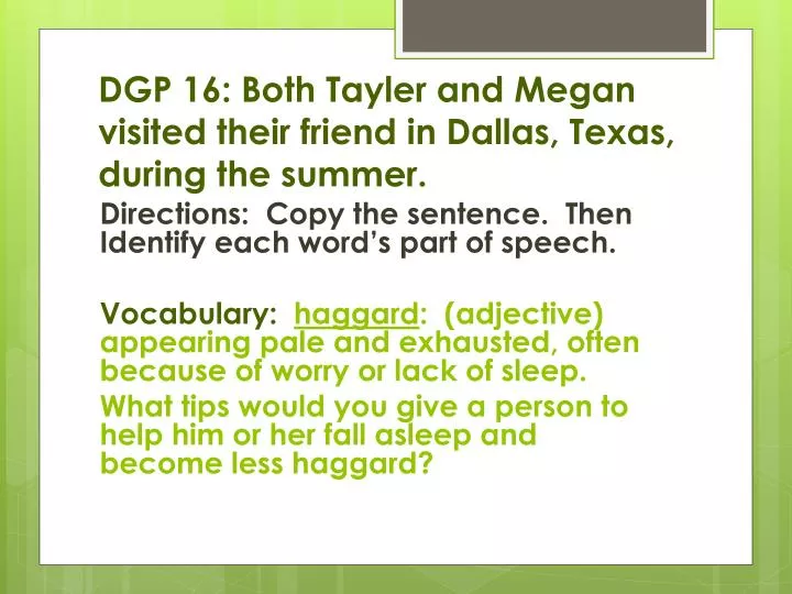 dgp 16 both tayler and megan visited their friend in dallas texas during the summer