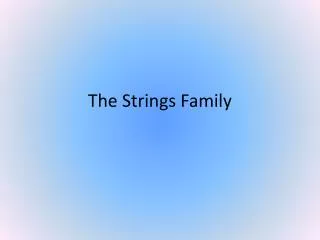 The Strings Family