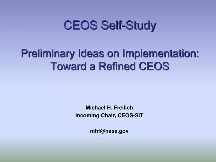 ceos self study preliminary ideas on implementation toward a refined ceos
