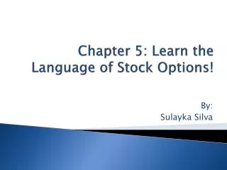 Chapter 5: Learn the Language of Stock Options!