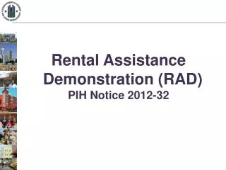 Rental Assistance Demonstration (RAD) PIH Notice 2012-32