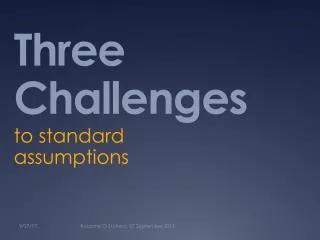 Three Challenges