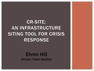 CR-Site: An Infrastructure Siting Tool for Crisis Response