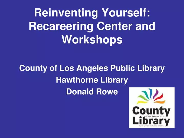 reinventing yourself recareering center and workshops