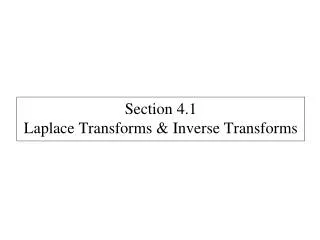 Section 4.1 Laplace Transforms &amp; Inverse Transforms