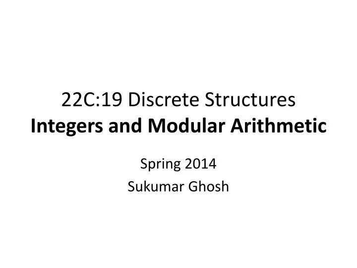 22c 19 discrete structures integers and modular arithmetic