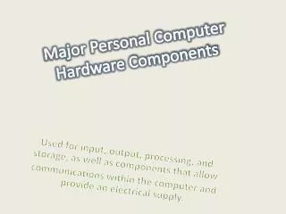 Major Personal Computer Hardware Components