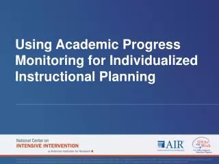 Using Academic Progress Monitoring for Individualized Instructional Planning