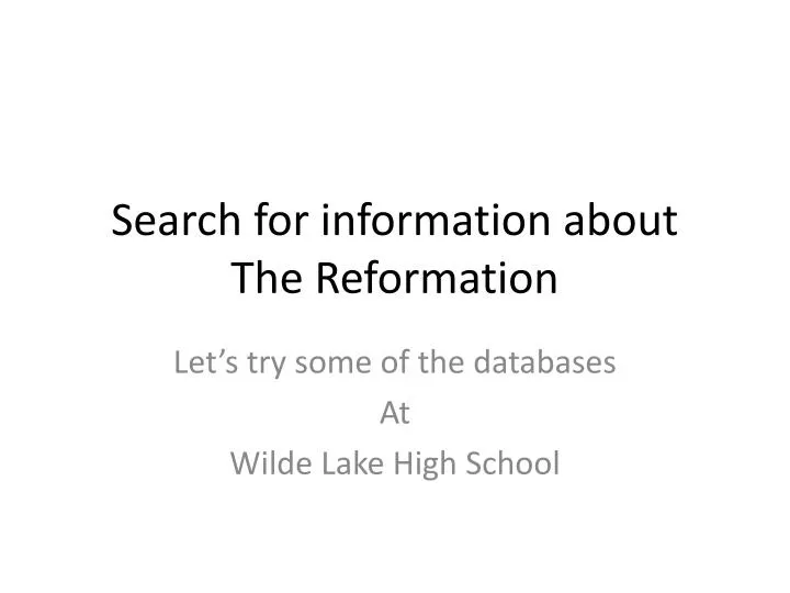 search for information about the reformation
