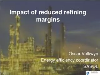Impact of reduced refining margins