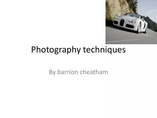 Photography techniques