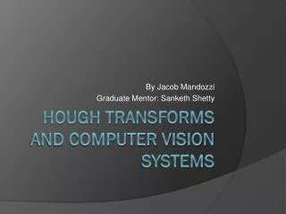 Hough Transforms and Computer Vision Systems